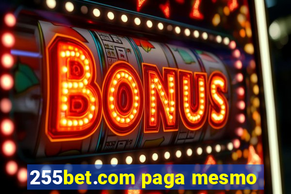 255bet.com paga mesmo